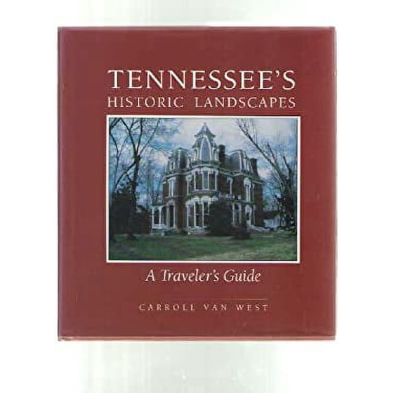 Pre-Owned Tennessee's Historic Landscapes : A Traveler's Guide 9780870498800 Used