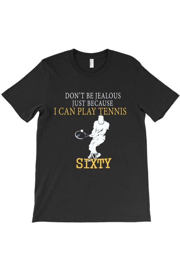 Tennis At Sixty Funny Sport Themed Quote for a 60th Birthday and Player H17549 Unisex T-Shirt, Up to 5XL Available
