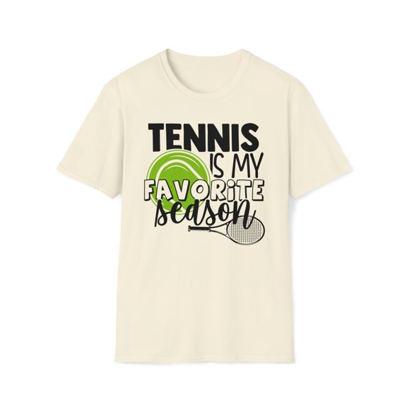 Tennis Is My Favorite Season, Gildan Unisex T-Shirt, Graphic Tee, S-3XL