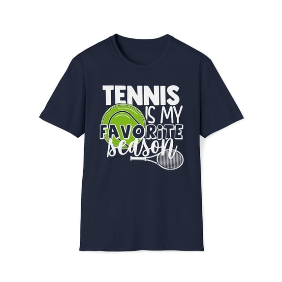 Tennis Is My Favorite Season, Gildan Unisex T-Shirt, Graphic Tee, S-3XL