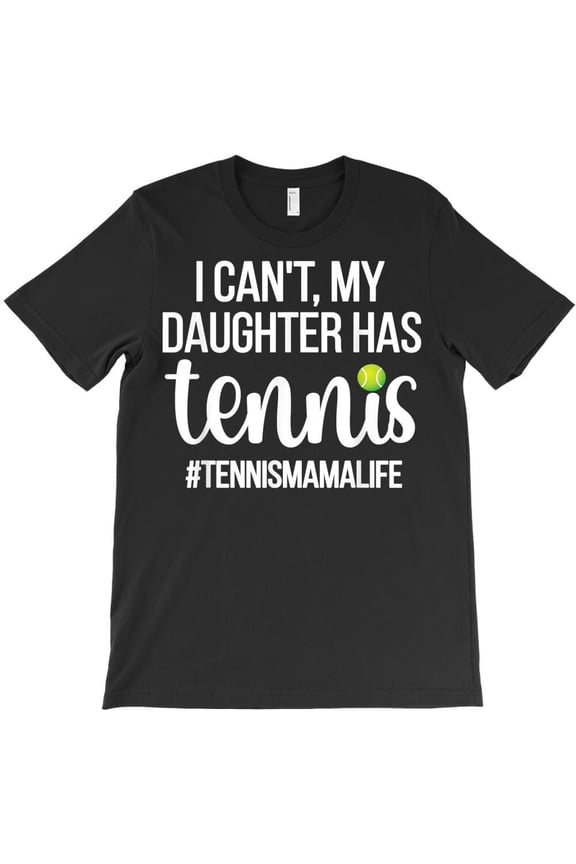 Tennis Mama Life Proud Tennis Mom Tennis Player Daughter Themed Quote - Eco-friendly InkPerfect for Any Occasion H42451 T-Shirt, for Men and Women, Up to Size 5XL