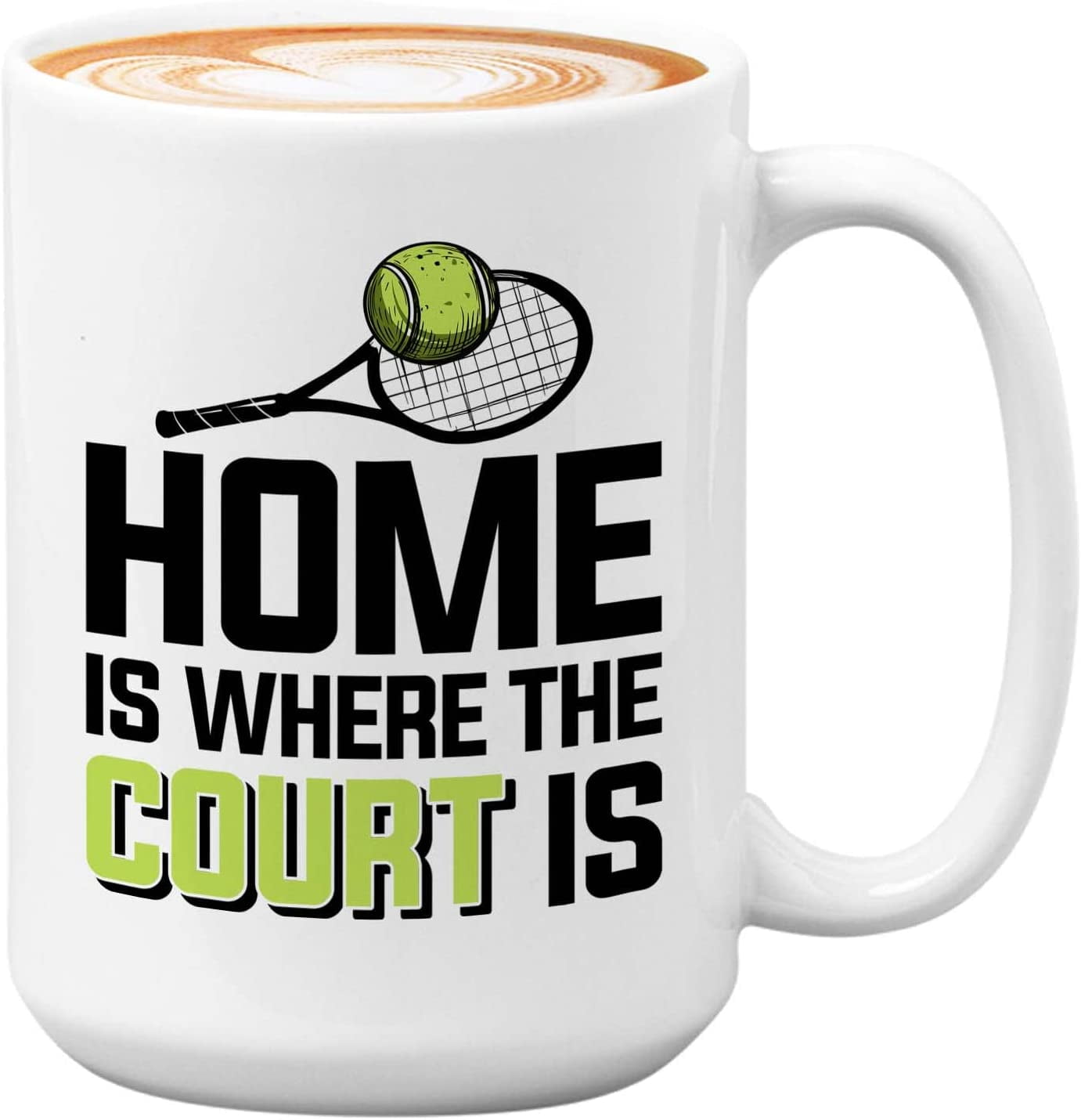 Tennis Player Mug White 15oz - Home is Where The Court is - Court Pro Tennis Racket Ball Winning Double Strategy Trainer Equipment