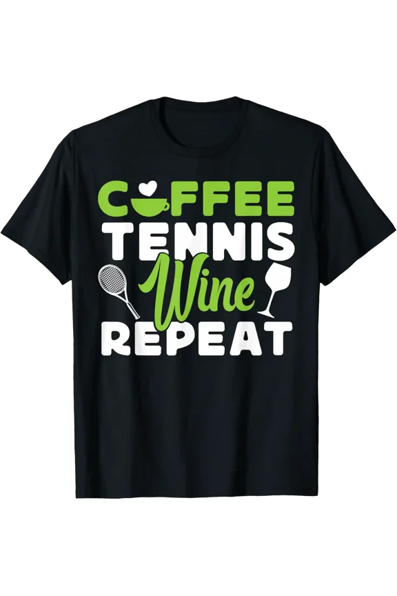 Tennis Player Racket Coffee Wine Coffee Tennis Wine T-Shirt Size S-5XL