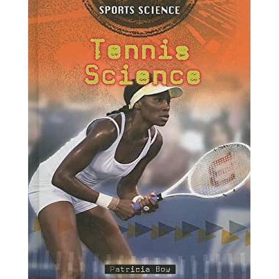 Pre-Owned Tennis Science (Library Binding) 9780778745396