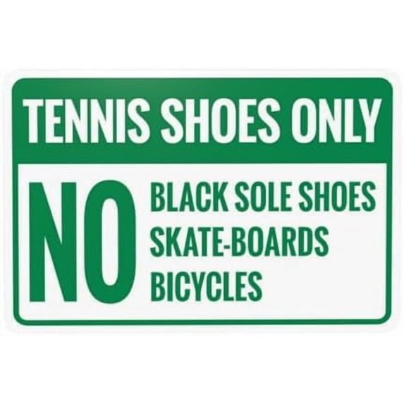 Tennis Shoes Only No Black Sole Shoes Skate Boards Bicycles Warning,Prohibition Security Metal Signs for Home Busines Yard Garage Street Wall Caution Decor 12 x 8 Inch
