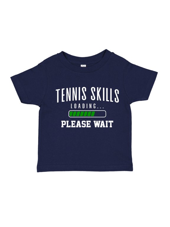 Tennis Skills Loading Please Wait Toddler T-Shirt 2T Navy Blue