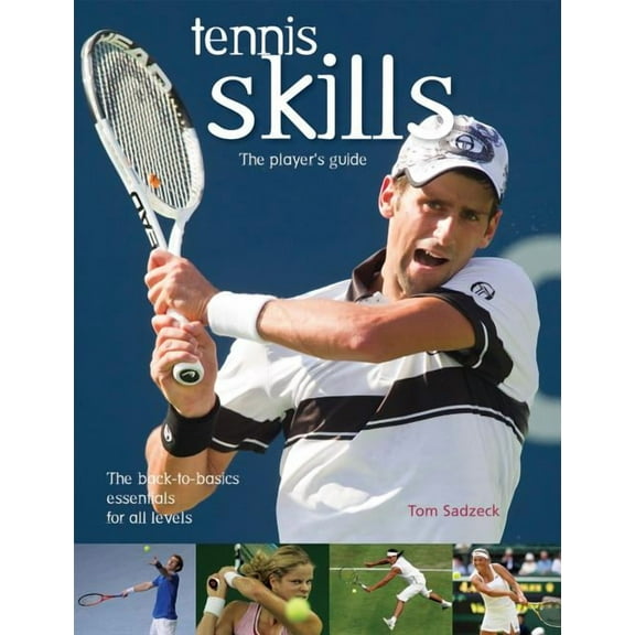 Tennis Skills: The Player's Guide (Paperback)