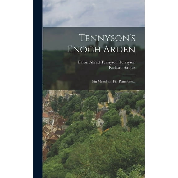 Tennyson's Enoch Arden: Ein Melodram Für Pianoforte... (Hardcover)