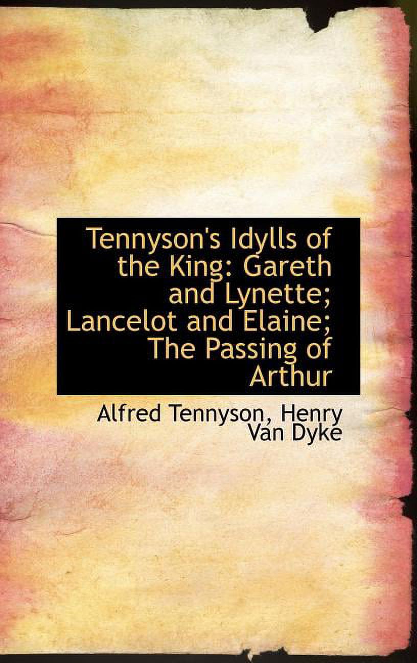 Tennyson's Idylls of the King: Gareth and Lynette; Lancelot and Elaine; The Passing of Arthur (Hardcover)