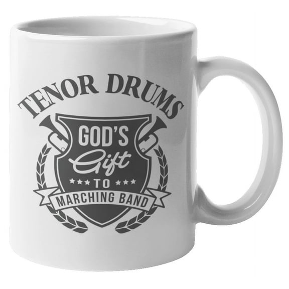Tenor Drums God's Gift To Marching Band. Artful, Crafty, Melodic Or Musically Inclined Coffee & Tea Gift Mug For Marching Band Member, Music Enthusiast, Church People, And Friends (11oz)