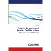 Tense in Japanese and English Oral Narratives, Paperback