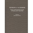 thumbnail image 1 of Tensions at the Border: Energy and Environmental Concerns in Canada and the United States, (Hardcover), 1 of 1