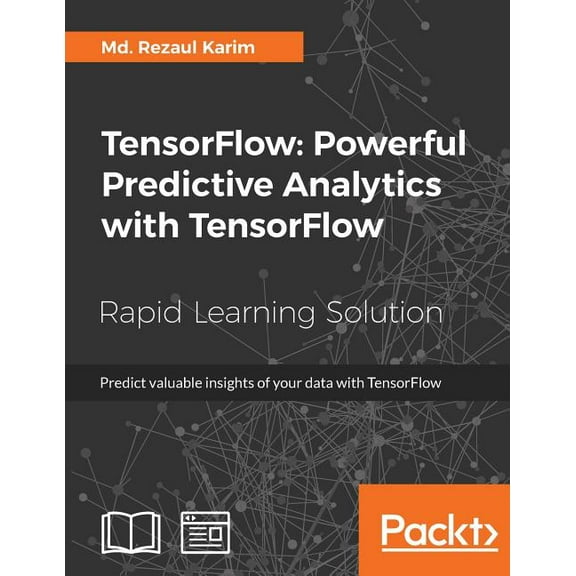 TensorFlow: Powerful Predictive Analytics with TensorFlow, (Paperback)
