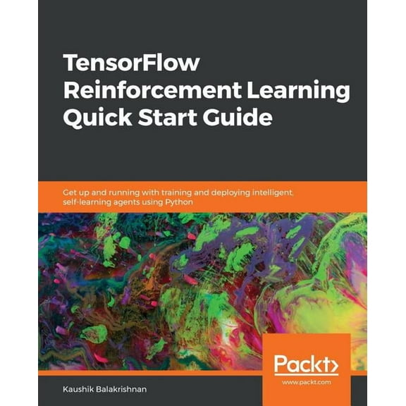 TensorFlow Reinforcement Learning Quick Start Guide, (Paperback)