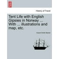 thumbnail image 1 of Tent Life with English Gipsies in Norway ... With ... illustrations and map, etc. (Paperback), 1 of 1