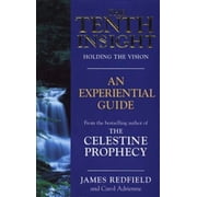 Tenth Insight Holding the Vision An Experiential Guide, Paperback