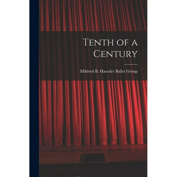Tenth of a Century, (Paperback)