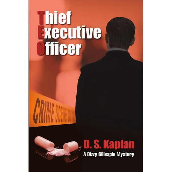 Teo: Thief Executive Officer: A Dizzy Gillespie Mystery, (Paperback)