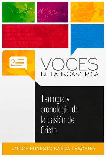 TeologÃ­a Y CronologÃ­a de la PasiÃ³n de Cristo, (Paperback)
