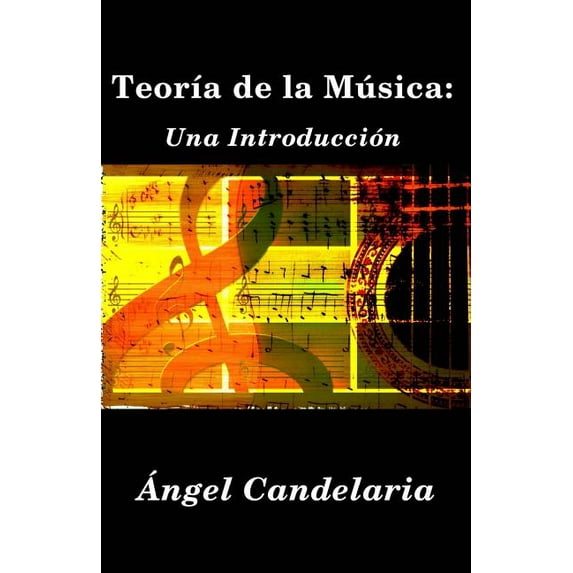 Teoría de la Música: Una Introducción (Paperback)