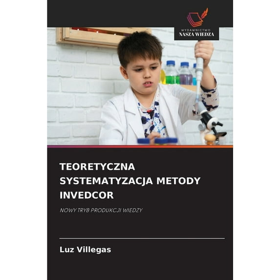 Teoretyczna Systematyzacja Metody Invedcor, (Paperback)