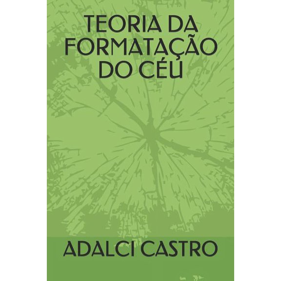Teoria Da Formatao Do Cu (Paperback)