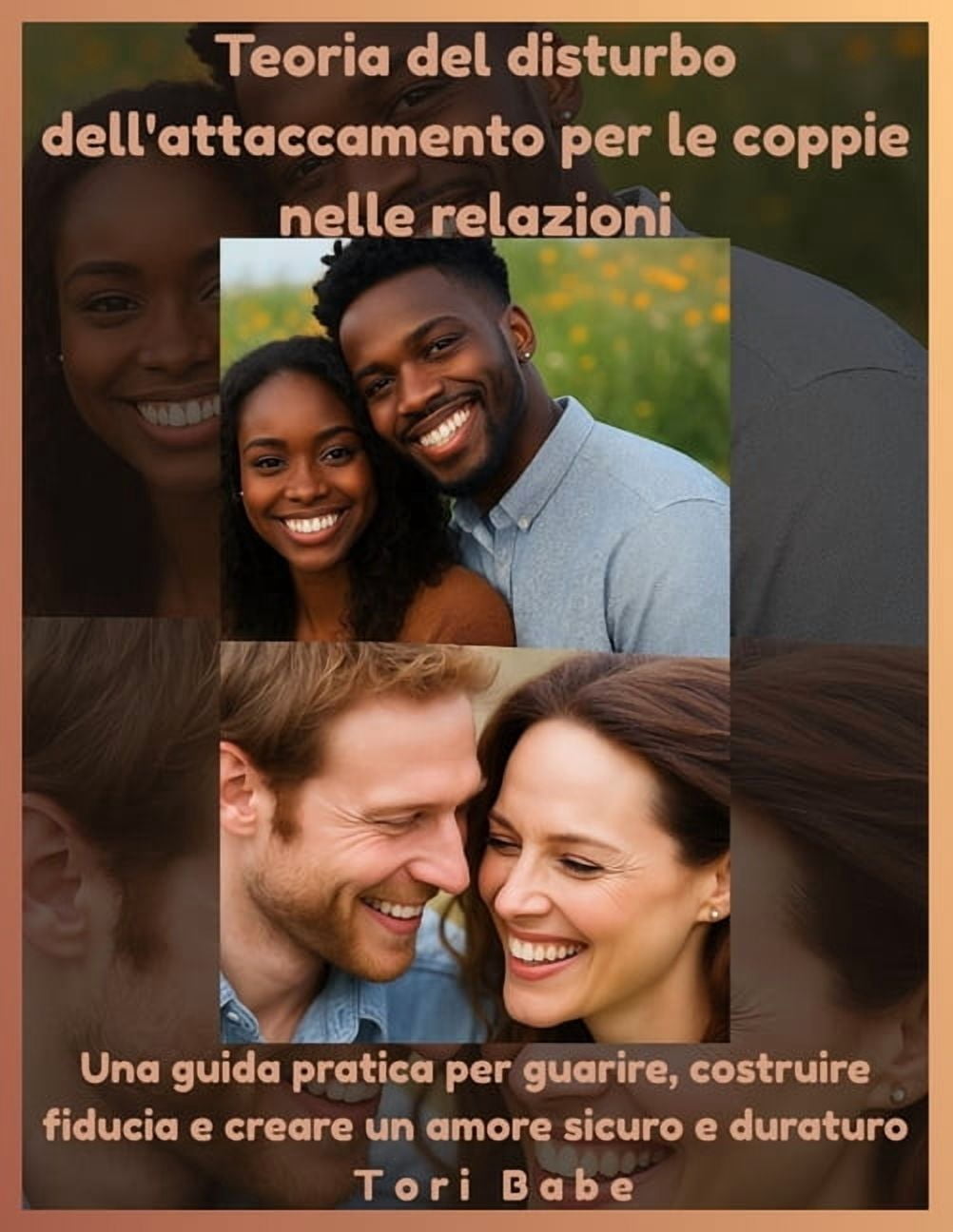Teoria del disturbo dell'attaccamento per le coppie nelle relazioni: Una guida pratica per guarire, costruire fiduc, (Paperback)