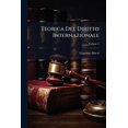 thumbnail image 1 of Teorica Del Diritto Internazionale, Volume 2 (Paperback), 1 of 1