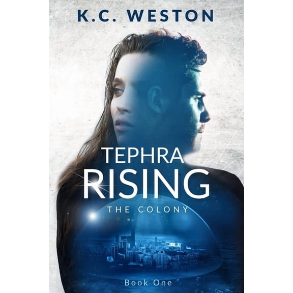 Colony Tephra Rising: The Colony -- Book One, Book ONE, (Paperback)