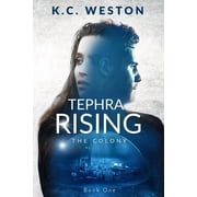 Colony Tephra Rising The Colony -- Book One, Book ONE, Paperback