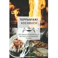 thumbnail image 1 of Teppanyaki Kochbuch: Das Teppanyaki Kochbuch mit den leckersten Teppanyaki Rezepte (Paperback) by Gerichte Welt, 1 of 1