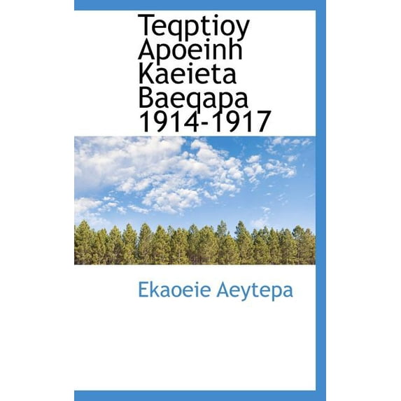 Teqptioy Apoeinh Kaeieta Baeqapa 1914-1917 (Hardcover)