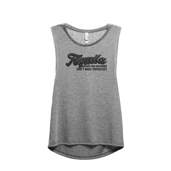 Tequila Because Bad Decisions Don't Make Themselves Women's Fashion Sleeveless Muscle Workout Yoga Tank Top Heather Grey Grey