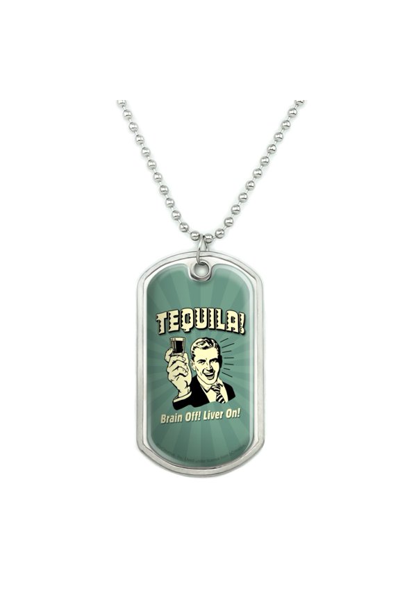 Tequila Brain Off Liver On Funny Humor Retro Military Dog Tag Pendant Necklace with Chain
