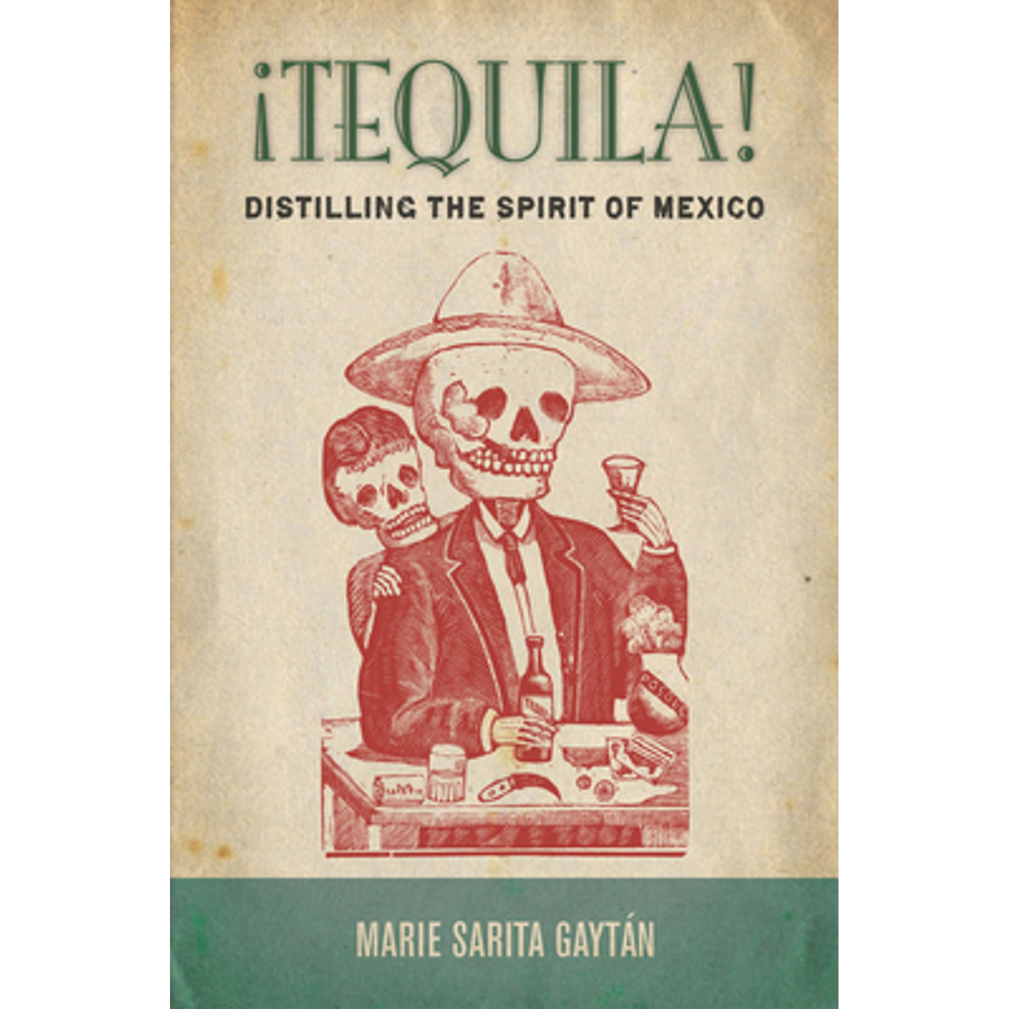 Pre-Owned Tequila!: Distilling the Spirit of Mexico (Hardcover) by Marie Sarita Gaytn