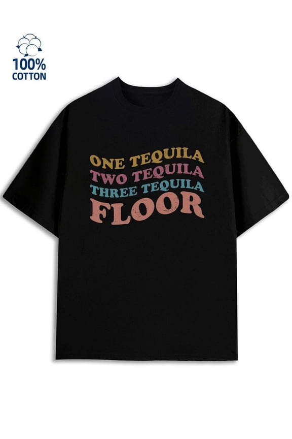 Tequila Floor Tee mens funny humor 180G 100% Cotton black funny humor funny humor Fashion Unisex Shirt Printed tshirts Retro Unisex Shirt Graphic tshirts Unique Design Unisex Shirt Crewneck tshirts