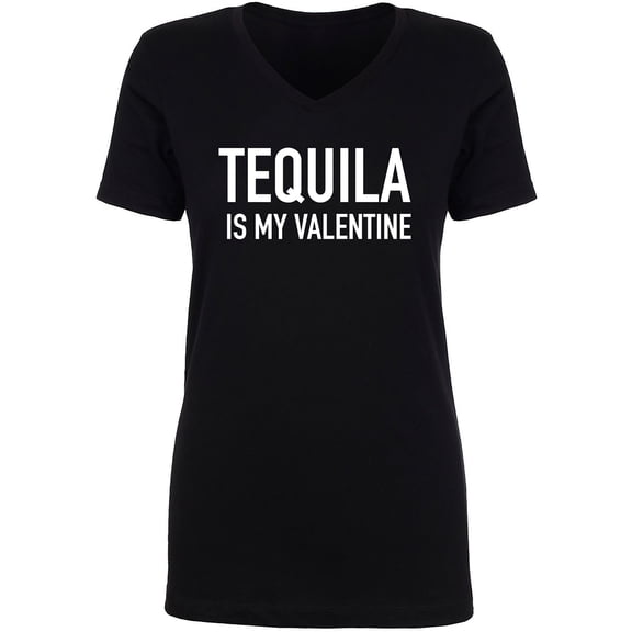 Tequila Is My Valentine Womens V-Neck Tee