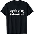 thumbnail image 1 of Tequila Is My Valentine's Day Alcohol Drinker Funny Holiday T-Shirt, 1 of 5
