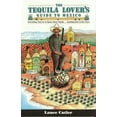 thumbnail image 1 of Pre-Owned The Tequila Lover's Guide to Mexico: Everything There is to Know about Tequila...Including How to Get There (Paperback) 0963743856 9780963743855, 1 of 1