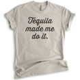 thumbnail image 1 of Tequila Made Me Do It T-shirt, Unisex Women's Men's Shirt, Tequila Shirt, Liquor Shirt, Alcohol Shirt, Light Silk Gray, XX-Large, 1 of 6