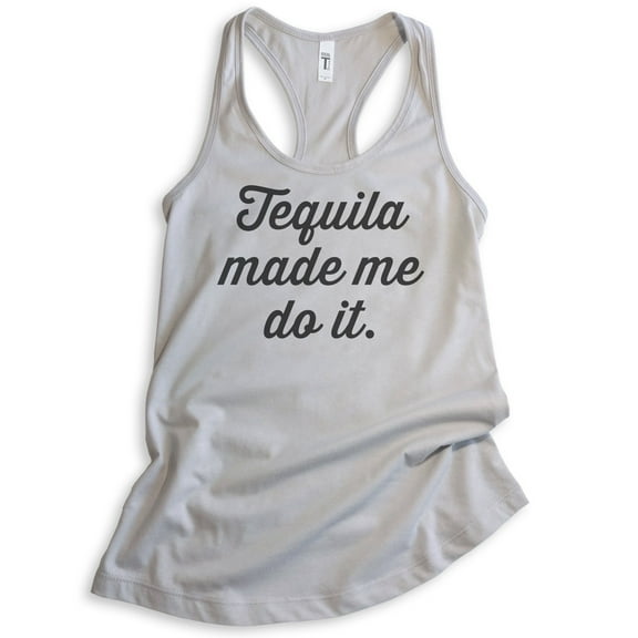 Tequila Made Me Do It Tank Top, Ladies Racerback Tank Top, Tequila Tank, Liquor Tank, Alcohol Tank, Silver Gray, Large