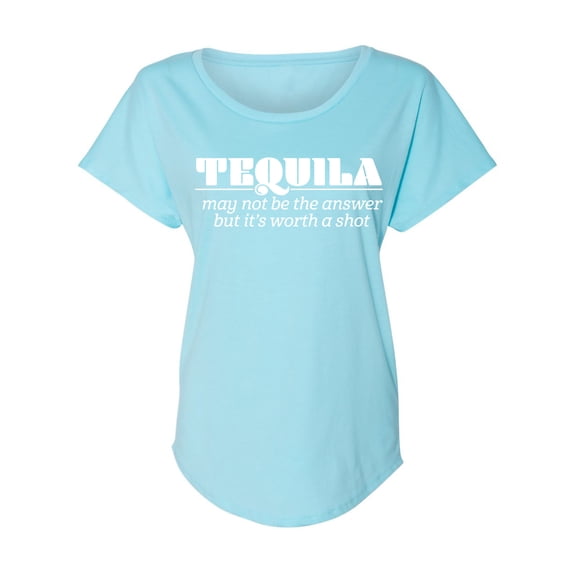 Tequila May Not Be The Answer Womens Dolman Tee