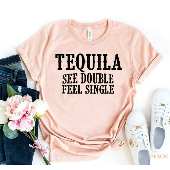 Tequila See Double Feel Single T-shirt Drinking Shirt Women's Party Tshirt Weekend Shirts Alcoholic Top Wine Lover Gift Cocktail Tee