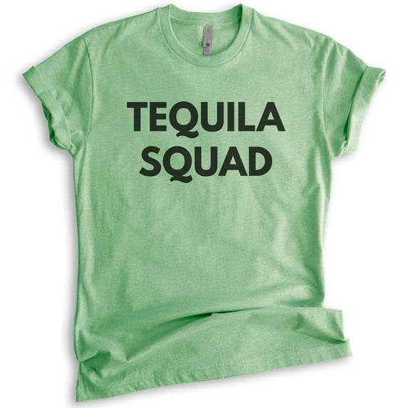 Tequila Squad Shirt, Unisex Women's Men's Shirt, Tequila Shirt, Alcohol Shirt, Drunk Shirt, College Shirt, Heather Apple Green, Small