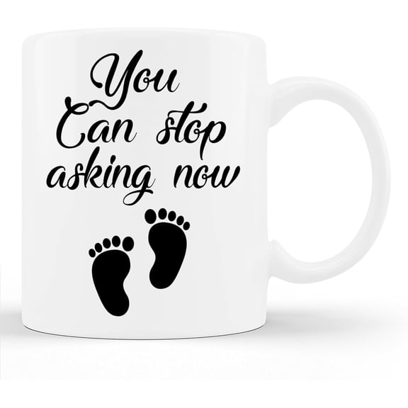 TerRine You Can Stop Asking Now Pregnancy Pregnant Announcement Cup 11oz White Mug