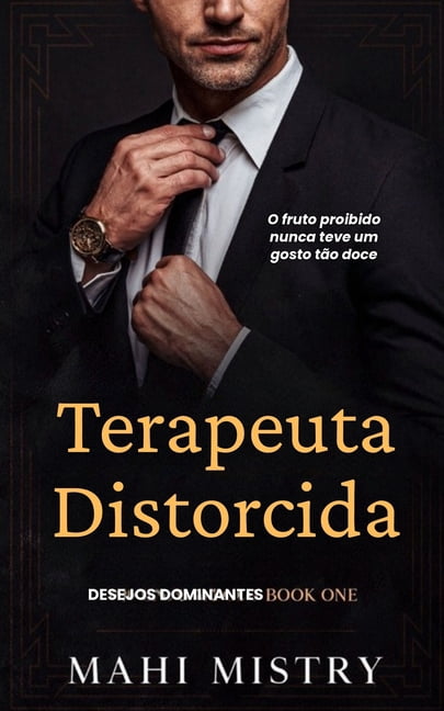 Desejos Dominantes Terapeuta Distorcida: Romance com DiferenÃ§a de Idade com o Melhor Amigo do IrmÃ£o, Book 1, (Paperback)