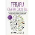 thumbnail image 1 of Terapia cognitiva conductual: Los 21 consejos y trucos más efectivos para volver a capacitar tu cerebro y superar la dep, (Paperback), 1 of 1