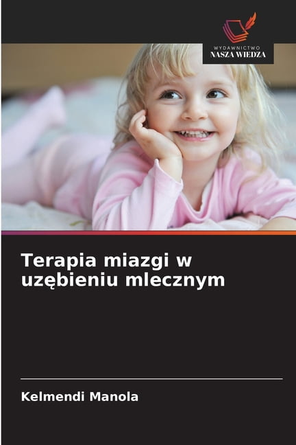 Terapia miazgi w uzębieniu mlecznym, (Paperback)