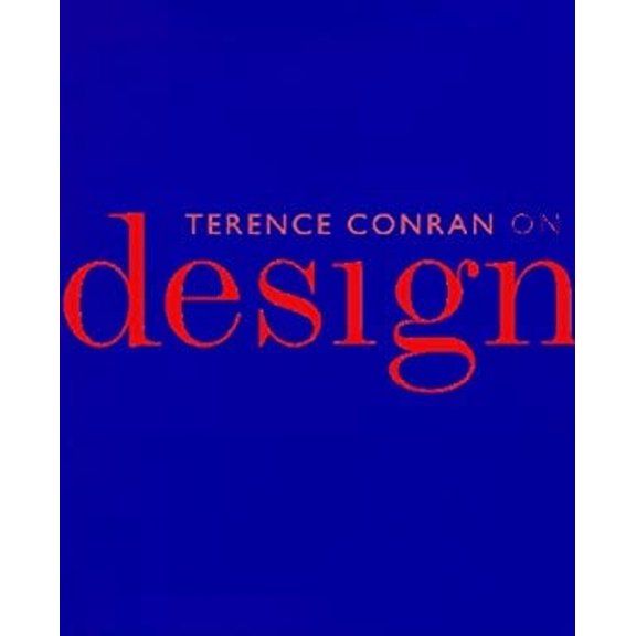 Pre-Owned Terence Conran on Design (Hardcover) 0879516860 9780879516864