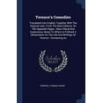 thumbnail image 1 of Terence's Comedies: Translated Into English, Together With The Original Latin, From The Best Editions, On The Opposite Pages: Also Critical And Explanatory Notes To Which Is Prefixed A Dissertation On, 1 of 1